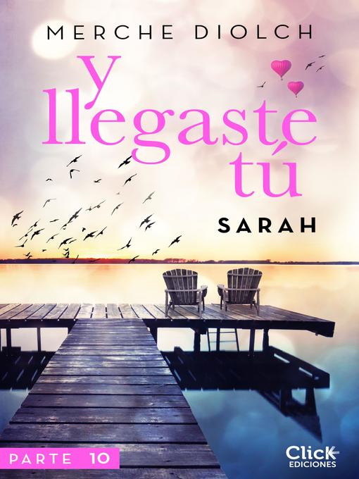 Title details for Y llegaste tú 10. Sarah by Merche Diolch - Available